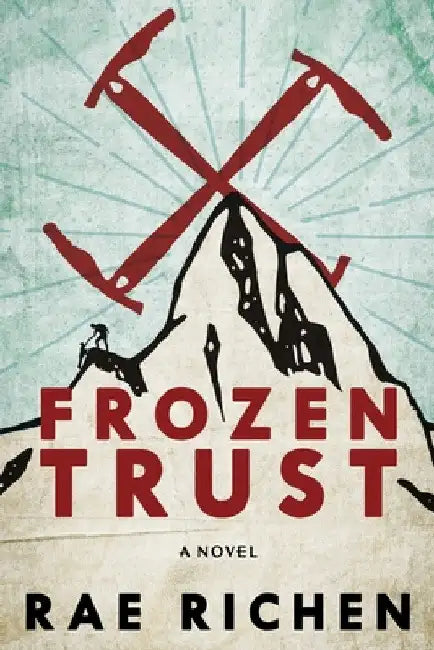 Frozen Trust: A Novel of Espionage and Romance by Richen