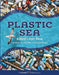 Plastic Sea: A Bird's-Eye View by Kirsti Blom