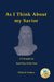 As I Think About My Savior by Philip M. M. Hudson