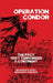 Operation Condor: The Pact That Terrorized a Continent by Francesca Lessa, Sebastián Santana, Alejandro Reyes