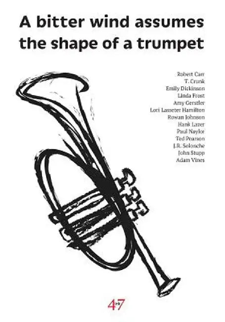A Bitter Wind Assumes the Shape of a Trumpet by Emily Dickinson