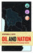 Oil and Nation: A History of Bolivia's Petroleum Sector by Stephen C. Cote