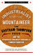 Industrialist and the Mountaineer: The Eastham-Thompson Feud and the Struggle for West Virginia's Timber Frontier by Ronald L. Lewis