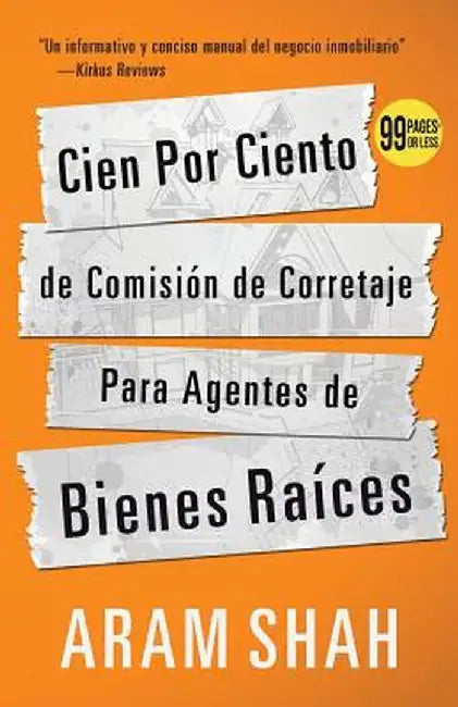 Cien Por Ciento de Comision de Corretaje Para Agentes de Bienes Raices by Aram Shah