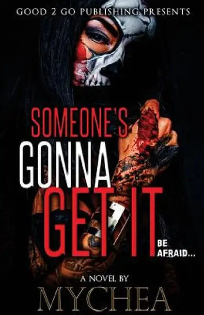 Someone's Gonna Get It by Mychea