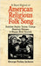A Short History of American Religious Folk Song: Somber Psalm Tunes, Camp-Meeting Hymns, and Shape-Note Socials by Jackson, George Pullen