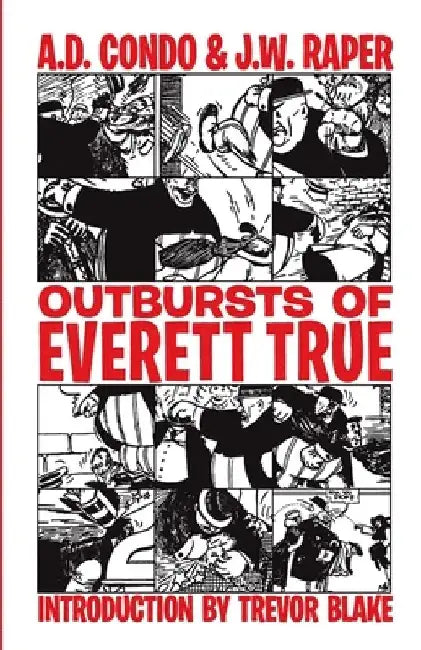 Outbursts of Everett True by J. W. Raper