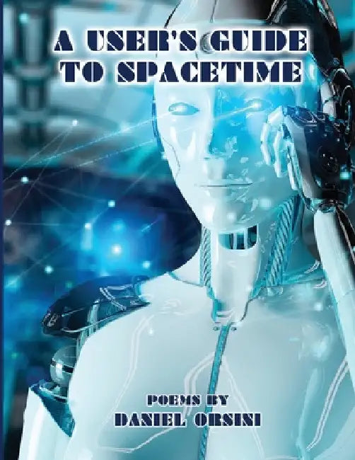 A User's Guide to Spacetime by Daniel Orsini