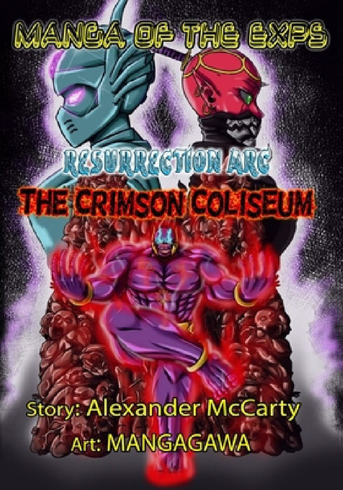 Manga of the Exps: The Crimson Coliseum: Black and White edition by Jessie Patchelly Ebol