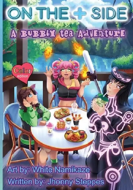 On The Plus Side: A Bubbly Tea Adventure: Color Edition by White Namikaze