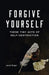 Forgive Yourself These Tiny Acts of Destruction by Jared Singer