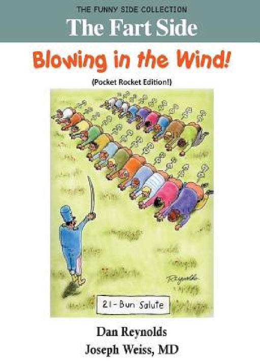 The Fart Side - Blowing in the Wind! Pocket Rocket Edition: The Funny Side Collection by Dan Reynolds, Joseph Weiss