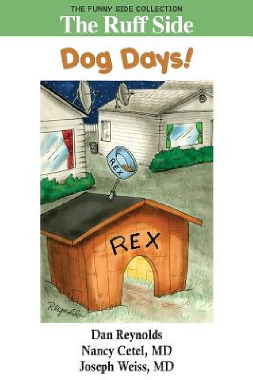 The Ruff Side: Dog Days!: The Funny Side Collection by Dan Reynolds, Nancy Cetel, Joseph Weiss