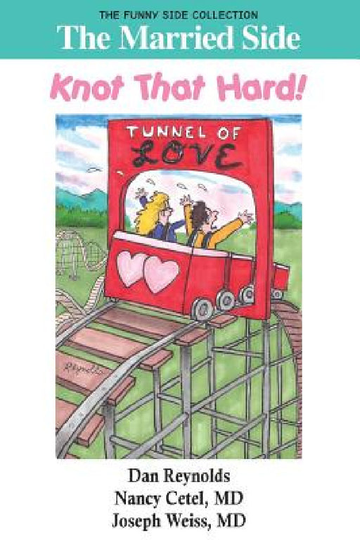 The Married Side: Knot That Hard!: The Funny Side Collection by Dan Reynolds, Nancy Cetel, Joseph Weiss