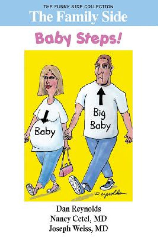 The Family Side: Baby Steps!: The Funny Side Collection by Dan Reynolds, Nancy Cetel, Joseph Weiss