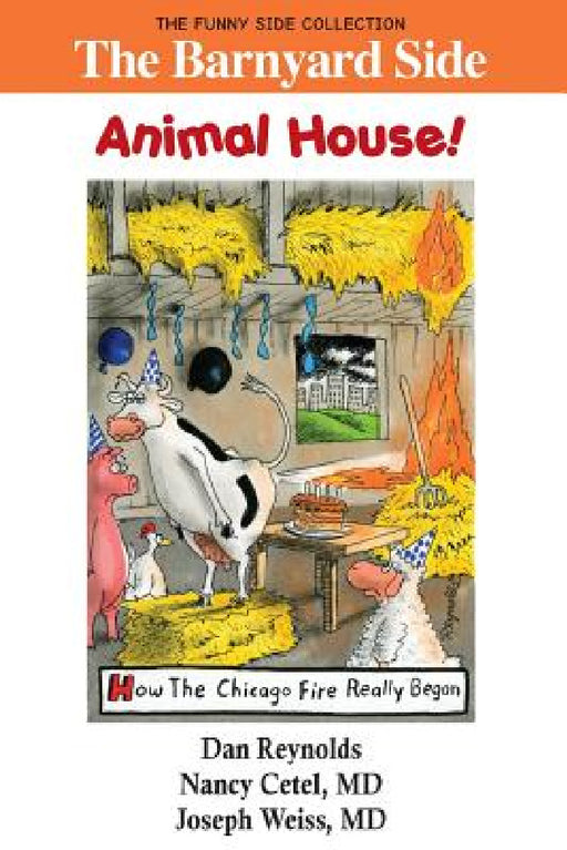 The Barnyard Side: Animal House!: The Funny Side Collection by Dan Reynolds, Nancy Cetel, Joseph Weiss