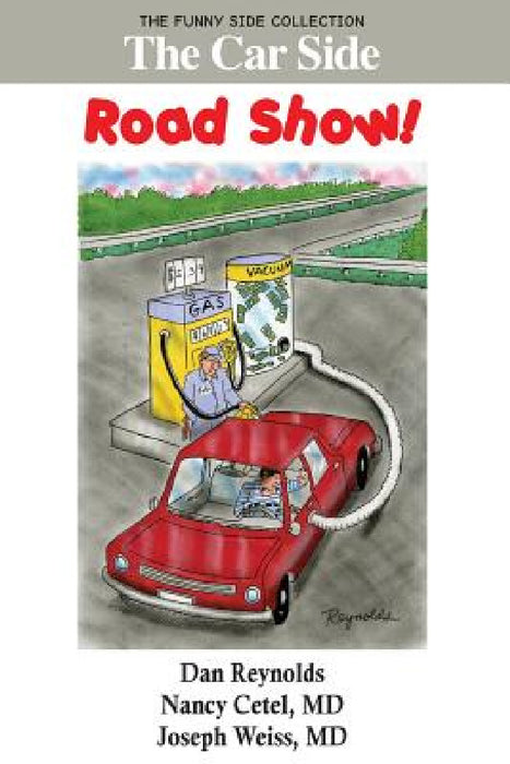 The Car Side: Road Show!: The Funny Side Collection by Dan Reynolds, Nancy Cetel, Joseph Weiss