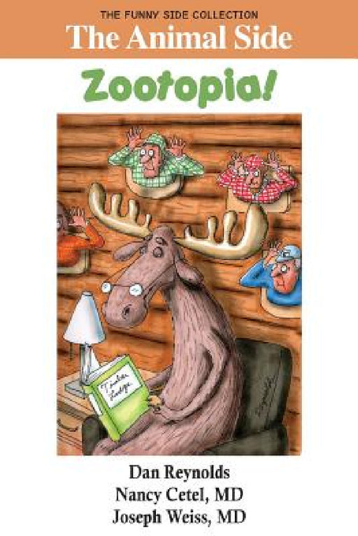 The Animal Side: Zootopia!: The Funny Side Collection by Dan Reynolds, Nancy Cetel, Joseph Weiss