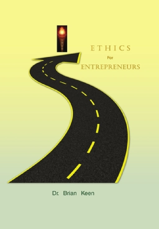 Ethics for Entrepreneurs by Brian Keen