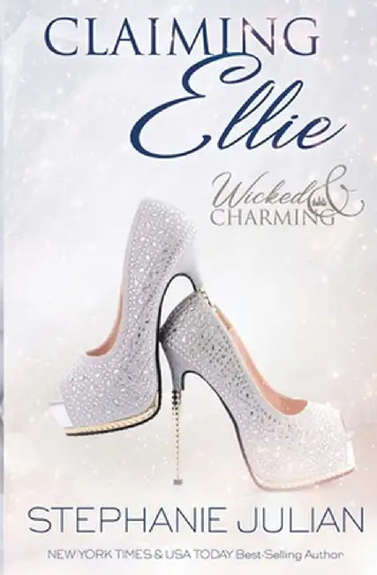 Claiming Ellie: A Fairytale Romance by Stephanie Julian