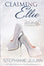 Claiming Ellie: A Fairytale Romance by Stephanie Julian