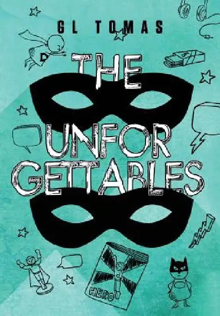 The Unforgettables by G. L. Tomas