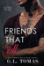 Friends That Still... by G. L. Tomas