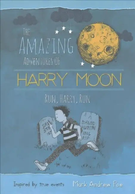 The Amazing Adventures of Harry Moon Run Harry, Run by Feather Flores