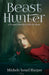 Beast Hunter: A Prequel Novella to Kill the Beast by Michele Israel Harper