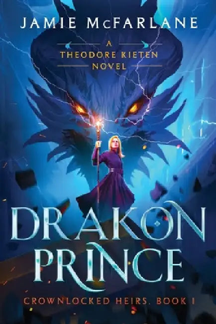 Drakon Prince: A Theodore Kieten Novel by Jamie McFarlane