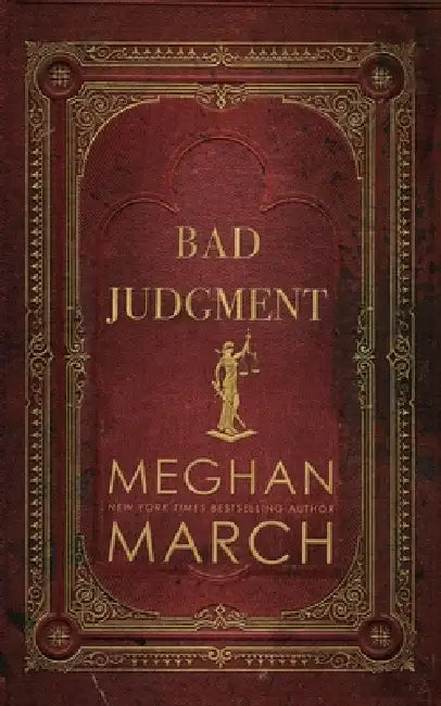 Bad Judgment by Meghan March