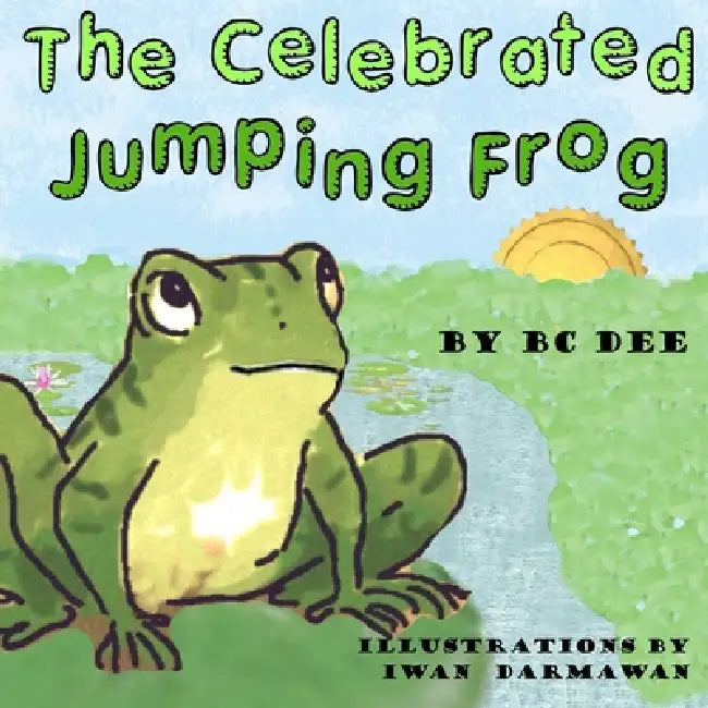 The Celebrated Jumping Frog: a children's picture book by Iwan Darmawan, Bc Dee