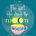 The Girl Who Drank the Moon: a rhyming picture book by Marianne Therrien, B. C. Dee