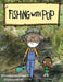 Fishing with Pop by Kelly Greenawalt