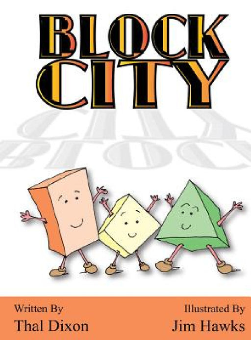 Block City by Thal Dixon, Jim Hawks