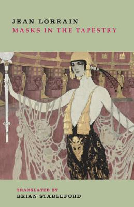 Masks in the Tapestry by Jean Lorrain, Brian Stableford