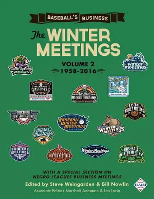 Baseball's Business: The Winter Meetings: 1958-2016 (Volume Two) by Steve Weingarden