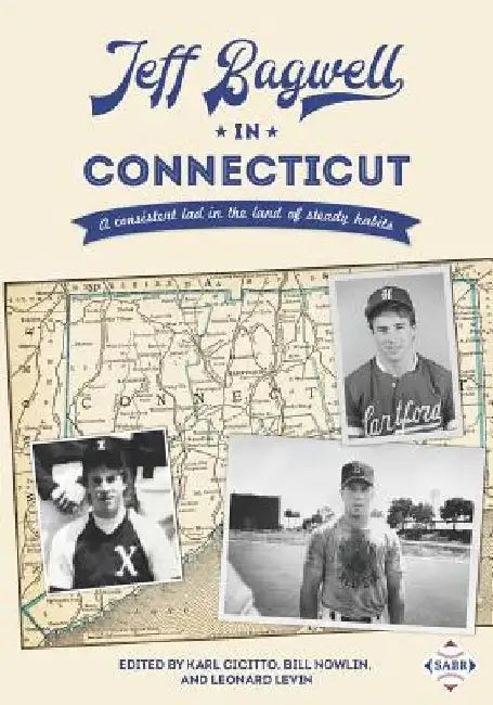 Jeff Bagwell in Connecticut: A consistent lad in the land of steady habits by Karl Cicitto