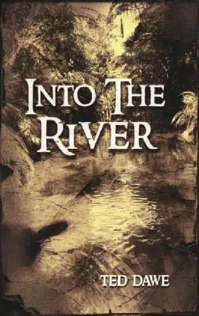 Into the River by Ted Dawe