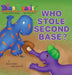 Who Stole Second Base? by Aunt Eeebs, Sprout, Sprout