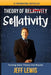 Theory of Sellativity: Turning Sales Theory Into Results by Jeff Lewis