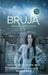 Bruja by Aileen Erin