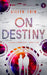 On Destiny by Aileen Erin