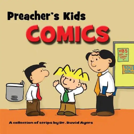 Preacher's Kids Comics by David Ayers