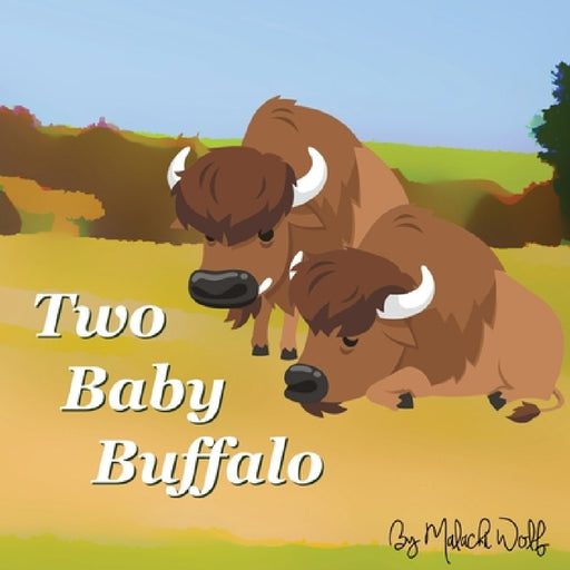 Two Baby Buffalo by Malachi Wolf