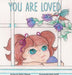 You Are Loved by Chelsey Chapeau, Kathy Caudill