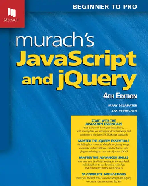 Murach's JavaScript and Jquery (4th Edition) by Mary Delamater