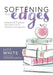 Softening the Edges: Assessment Practices That Honor K-12 Teachers and Learners by Katie White