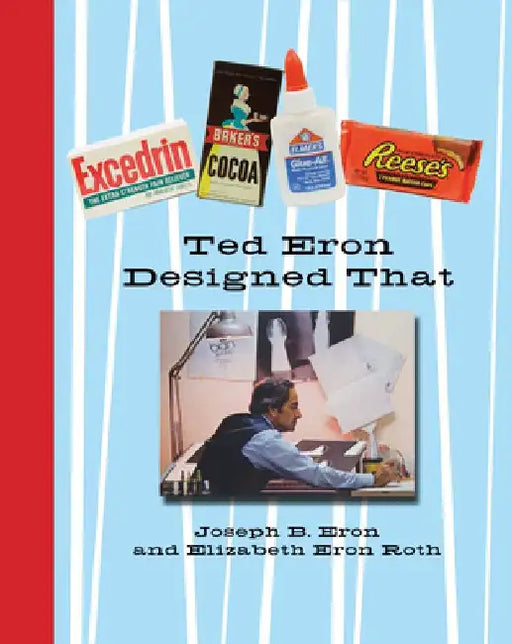 Ted Eron Designed That by Joseph B. Eron