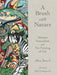 A Brush with Nature: Abstract Naturalism and the Painting of Life by Alex Beard